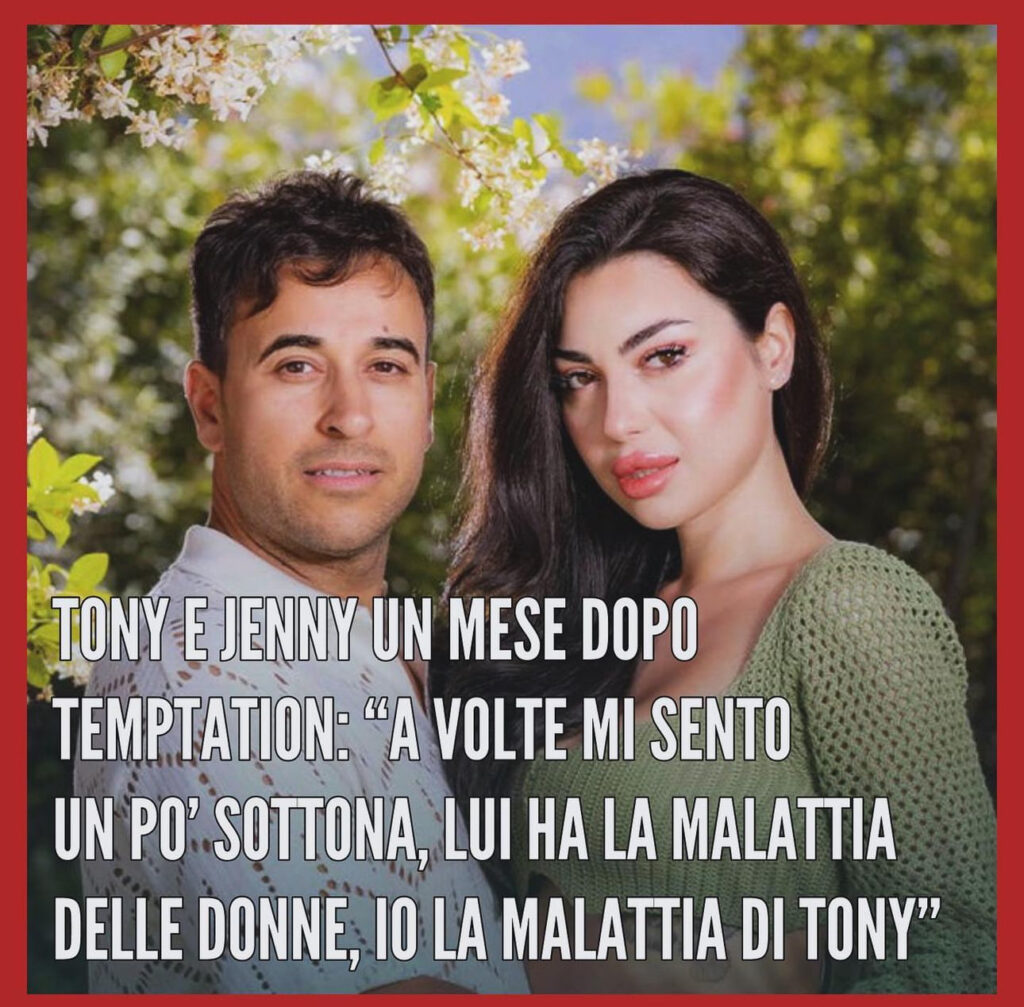 Temptation Island, Jenny e Tony un mese dopo 2